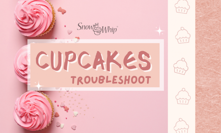 CUPCAKES TROUBLESHOOT