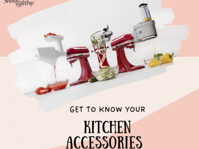 GET TO KNOW YOUR KITCHEN ACCESSORIES